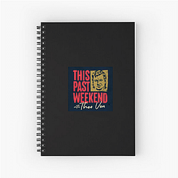 Comedic Reflections This Past Weekend Notebook