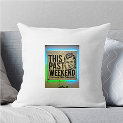 Southern Humor This Past Weekend Pillows Cover
