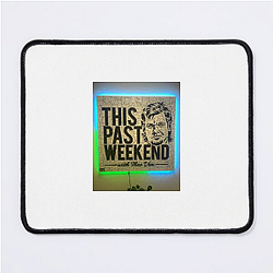 Southern Humor This Past Weekend Mouse Pads