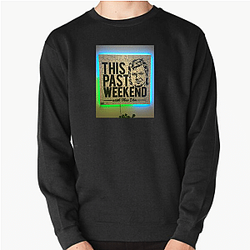 Southern Humor This Past Weekend Sweatshirts