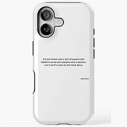 I Know There Are a Lot of People Who Belieyve in Me As a Player and a Person, I Don't Want to Let Them Down. Quote by Tim Tebow iPhone Tough Case