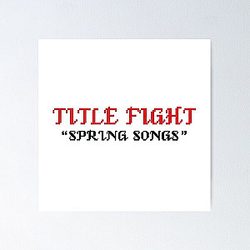 Spring Songs - Title Fight Poster RB2411