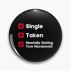 Tom Macdonald Relationship Pin