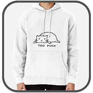 Too Much Hoodies