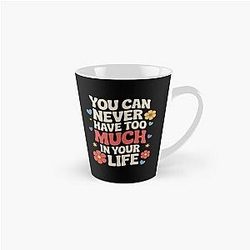 You Can't Have Too Much NOVA In Your Life Tall Mug