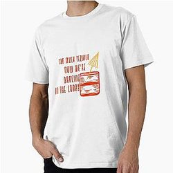 Too much tequila now we're dancing in the lobby T-Shirt