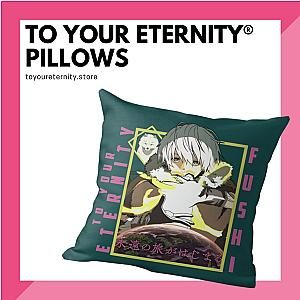To Your Eternity Pillows