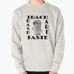 Trash taste Pullover Sweatshirt RB2709
