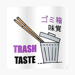 Trash taste podcast anime show Poster RB2709