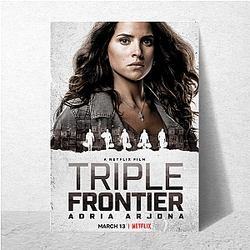 Triple Frontier's crew plans to rob a drug lord Triple Frontier Posters