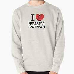 I Love Trisha Paytas  Pullover Sweatshirt