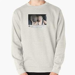 I kid napped my boyfriend and forced him to love me Trisha Paytas meme Pullover Sweatshirt