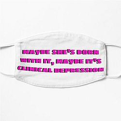 Trixie Mattel - Maybe she's born with it maybe it's clinical depression Flat Mask