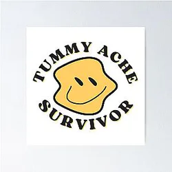 Tummy Ache Survivor Yellow Smiley Poster