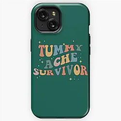 Tummy Ache Survivor   iPhone Tough Case