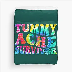 Tummy Ache Survivor Tie Dye , Vintage Tummy Ache Survivor, Tummy Ache Survivor, Stomachache Duvet Cover