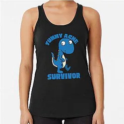  TUMMY ACHE SURVIVOR Racerback Tank Top