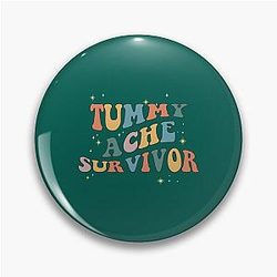 Tummy Ache Survivor   Pin