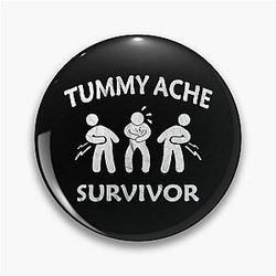 Tummy Ache Survivor Stomachache Vintage Funny Pin