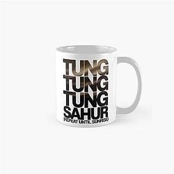 Tung Sahur Repeat Until Sunrise Classic Mug