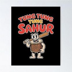 Tung Sahur - The perfect gift for meme lovers, internet trend enthusiasts, and teens who enjoy absurd style. Poster