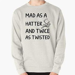 Disney Twisted Wonderland Sweatshirts - Mad as a Hatter and twice as twisted Pullover Sweatshirt RB0301
