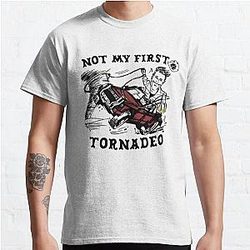 Not My First Tornadeo shirt, "Not My First Tornado"  Twisters, Storm Chaser Classic T-Shirt