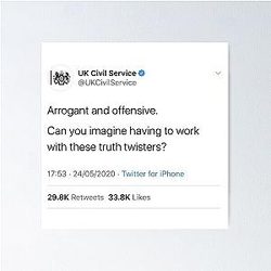 UK Civil Service Tweet - Arrogant and offensive truth twisters Poster