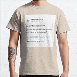 UK Civil Service Tweet - Arrogant and offensive truth twisters Classic T-Shirt