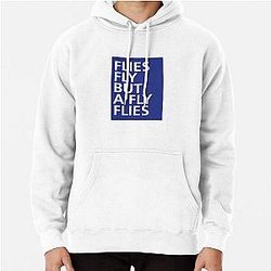 Flies fly but a Fly flies - Tongue Twisters Pullover Hoodie