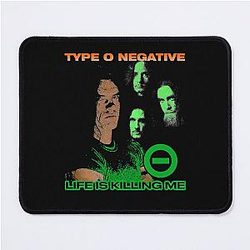 Type O Negative Life Is Killing Me Mouse Pad