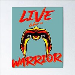 Live Like an Ultimate Warrior