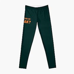Why you so weak Uncle Roger   Leggings