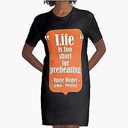 Uncle Roger Life is Too Short for Preheating Graphic T-Shirt Dress
