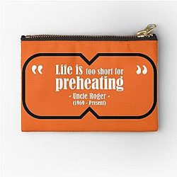 Uncle Roger Life is Too Short for Preheating Zipper Pouch