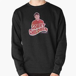 Naughty Uncle Roger, says... sorry children Pullover Sweatshirt