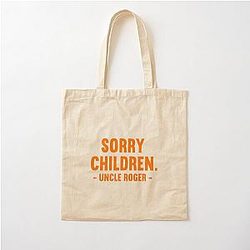 Sorry Children Uncle Roger   Cotton Tote Bag