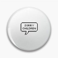 UNCLE ROGER "Sorry Children"  Pin