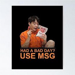Had a Bad Day? Use MSG - Uncle Roger Poster
