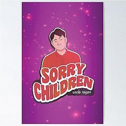 Naughty Uncle Roger, says... sorry children Poster