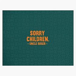 Sorry Children Uncle Roger   Jigsaw Puzzle