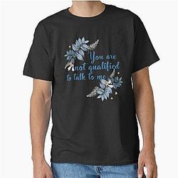 You are Not Qualified to Talk to Me - Lan Wangji - MDZS - The Untamed - Classic T-Shirt