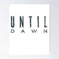 Until Dawn Poster