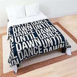 Dance Until Dawn Music Quote  Comforter