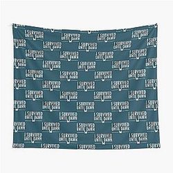 I Survived Until Dawn Tapestry
