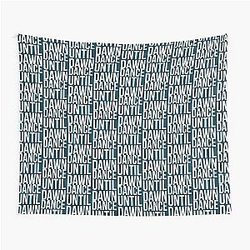 Dance Until Dawn Music Quote  Tapestry