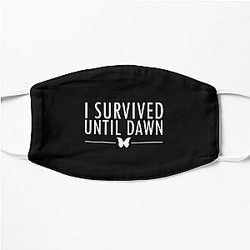 I Survived Until Dawn Flat Mask