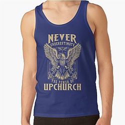 Never Underestimate The Power Of Upchurch Tank Top