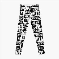STRAIGHT OUTTA UPCHURCH Leggings