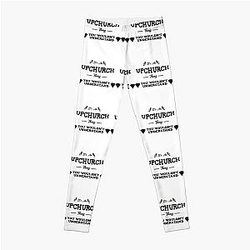 It-s an upchurch thing   Leggings